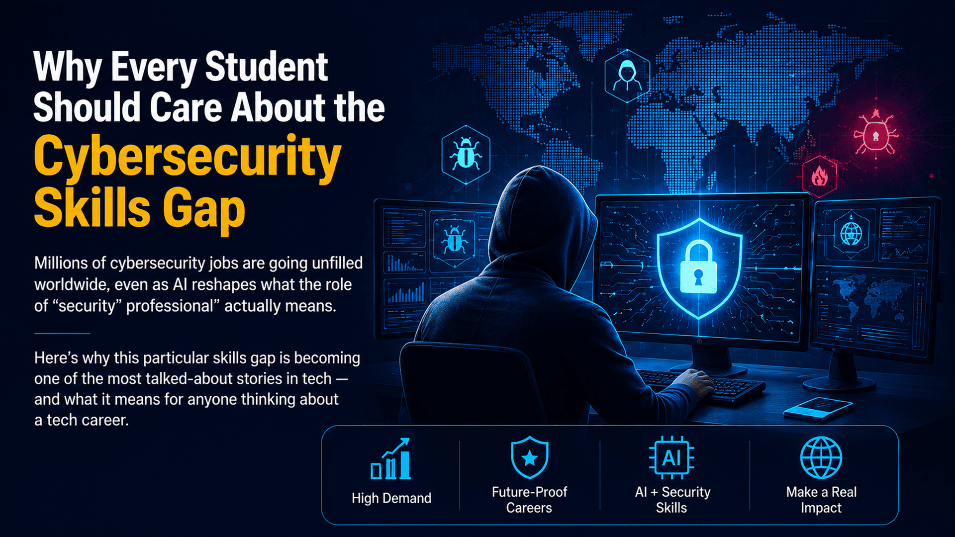 Why Every Student Should Care About the Cybersecurity Skills Gap
